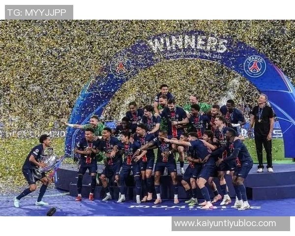 巴黎圣日耳曼欧冠连胜六场追平历史最佳表现展现强大实力